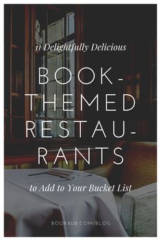 a restaurant with the words book - themed restaurants rants to add to your bucket list