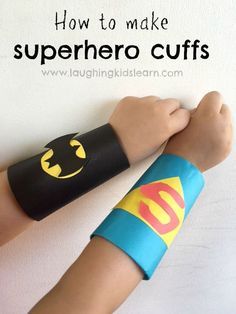 a child's arm wearing a superhero cuff with the words how to make superhero cuffs on it