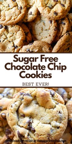 chocolate chip cookies with text overlay that reads sugar free chocolate chip cookies best ever