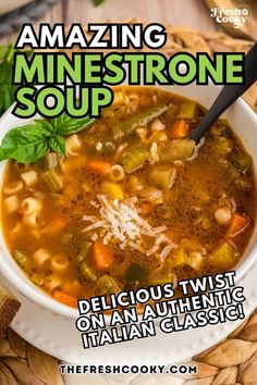 a bowl of minestone soup with text overlay reading amazing minestone soup delicious twist italian authentic italian classic