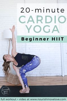 a woman doing yoga poses with the words 20 - minute cardio yoga beginer hit