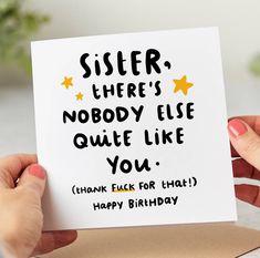 someone is holding up a card that says sister there's nobody else quite like you