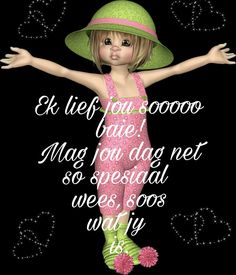 Lief Jou Baie, Verjaarsdagwense Afrikaanse, Birthday Wishes Daughter, Baie Geluk, Animated Happy Birthday Wishes, Animated Happy Birthday, Best Birthday Wishes Quotes, Wishes For Daughter