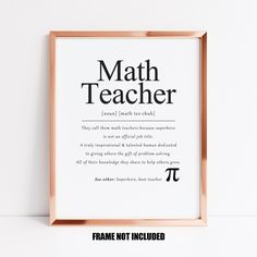 a framed poster with the words math teacher in black and white on it's side