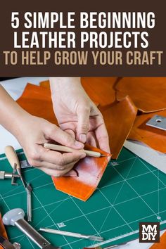 5 Simple Beginning Leather Projects to Help Grow Your Craft Leather Scraps Ideas Projects, Easy Leather Crafts, Beginner Leather Projects, Simple Leather Projects, Small Leather Projects, Diy Leather Gifts