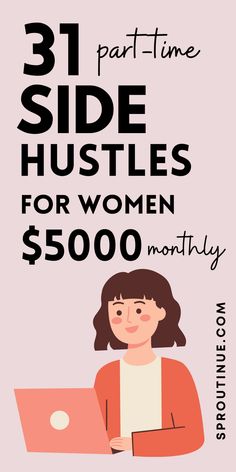 a woman sitting at a table with a laptop on her lap and the words 31 side hustles for women $ 500