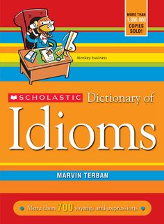 If you think idioms are a "tough nut to crack," pick up the revised SCHOLASTIC DICTIONARY OF IDIOMS. Fun new design and more than 700 common American phrases, sayings, and expressions.Cat got your tongue? Penny for your thoughts? Come again? Every day, idioms bring color to our speech. Since they don't really mean what they say, idioms can stump even the native English-speaker. Marvin Terban makes understanding idioms "as easy as pie" with the revised SCHOLASTIC DICTIONARY OF IDIOMS. Explanation American Phrases, American Idioms, Cat Got Your Tongue, Idioms And Proverbs, American Library Association, Penny For Your Thoughts, 4th Grade Classroom, Figurative Language, English Book