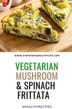 vegetarian mushroom and spinach frittata on a cutting board with the title overlay