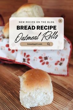 bread rolls with text overlay reading new recipe on the blog bread recipe oatmeal rolls