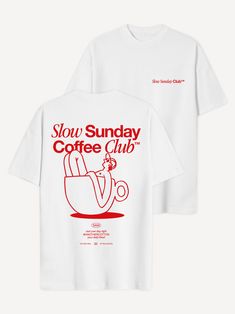 Slow Sunday Coffee Club T-Shirt – AnotherCottonLab Everyday Graphic Tee With Back Print, Slow Sunday, Visuell Identitet, Sunday Coffee, Graphic Shirt Design, Coffee Club, Club T Shirt, The Cult, Selling Clothes