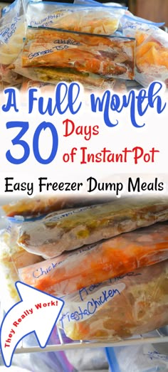 freezer dump meals are packed in plastic bags with the words, 30 days of instant pot easy freeze dump meals