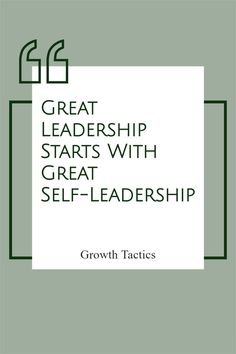 a book cover with the words great leaders, starts with great self - leadership