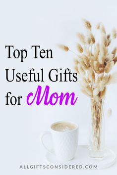 top ten useful gifts for mom