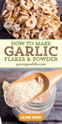 how to make garlic flakes and powder in a jar with text overlay that reads how to make garlic flakes and powder