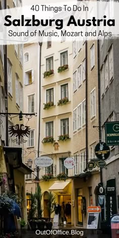 an image of a street with buildings in the background and text overlay that reads 40 things to do in salzburg, austria sound of music, mozzart and alps