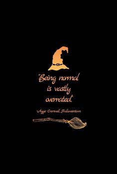 a black background with an orange witch's hat and a quote from the book being normal is very overrated