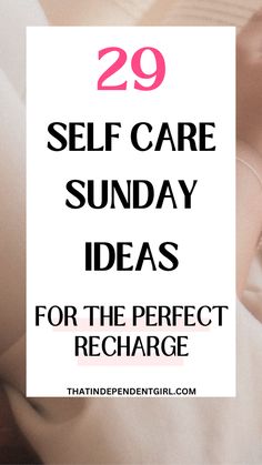 29 sunday reset and self care routine Self Care Sunday Routine, Sunday Habits, Sunday Self Care, Morning Routines List, Atelier Am, Relaxing Things To Do