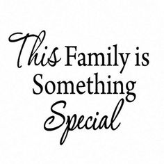 this family is something special wall decal in black and white with the words'this family is something special '