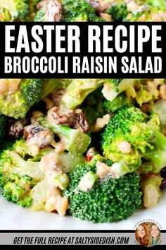 broccoli raisin salad on a white plate with text overlay that reads, easter recipe broccoli raisin salad