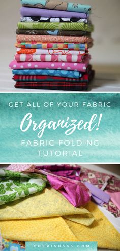 a stack of folded fabric with the words get all of your fabric organized