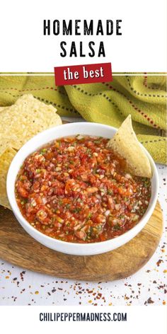 homemade salsa in a white bowl with tortilla chips on the side and text overlay reading homemade salsa the best