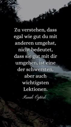 an image of a waterfall with a quote on the bottom that reads,'zu versten dagsge wie gutt du mit anderen