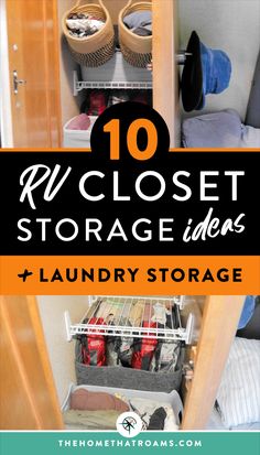 an open closet with the words 10 rv closet storage ideas and laundry storage underneath it