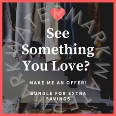 a poster with the words, see something you love? make me an offer bundle for extra savings