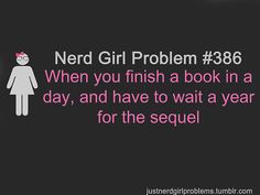 the text reads, nerd girl problem 250 being so absorbed in a book you don't hear people calling your name