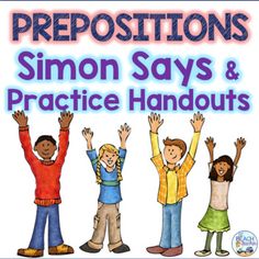 three children raising their hands with the words prepositions simon says & practice handouts