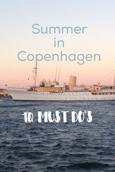 a large boat floating on top of a body of water next to a shore with the words summer in copenhagen