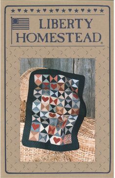 a book with an image of a quilt on the cover and text that reads liberty homestead