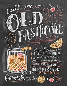 Cocktails Decor, Pane Naan, Call Me Old Fashioned, Lily And Val, Old Fashioned Drink, Chalkboard Print, Champagne Cocktail, Drink Signs