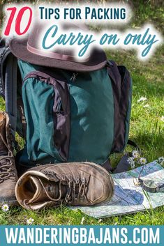 a backpack, hiking boots and map on the grass with text overlay reading 10 tips for packing carry on only