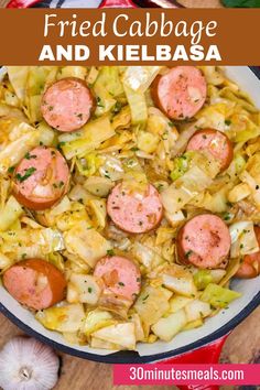 sausage and kielbasa in a skillet with text overlay that reads fried cabbage and kielbasa