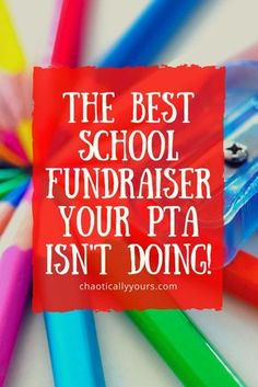 the best school fundraiser your pta isn't doing is featured over colorful pencils