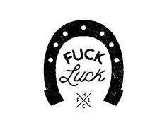 a black and white logo with the words,'fock luck'on it