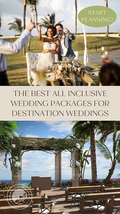 the best all - inclusive wedding packages for destinationalweddings by start planning