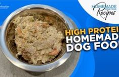 a bowl full of food with the words high protein homemade dog food