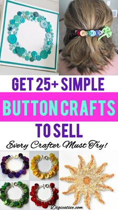 the instructions for how to make button crafts that are easy and fun, perfect for beginners