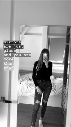 a woman standing in front of a mirror with the words mirrors are just glass and you are more than one