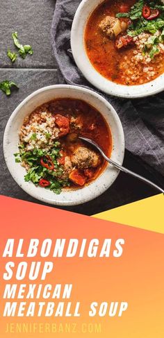 two bowls of mexican meatball soup with the title above it reads albondigas soup