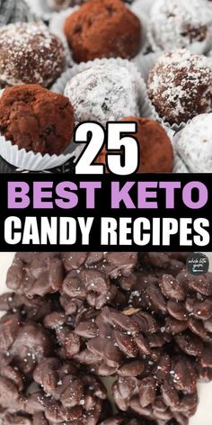 the 25 best keto candy recipes for desserts and cupcakes with text overlay