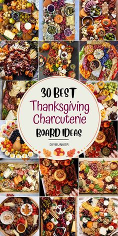 a collage of thanksgiving charcuteries with the words, 30 best thanksgiving charcuterie board ideas