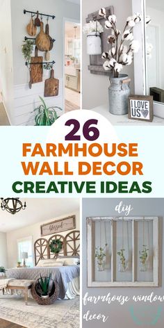 various pictures with the words farmhouse wall decor creative ideas