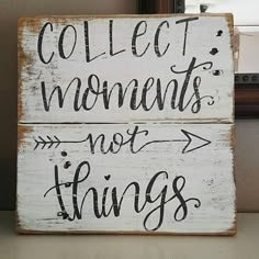 two wooden signs that say collect moments not things