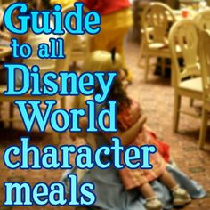 the guide to all disney world character meals is shown in this image with text overlay