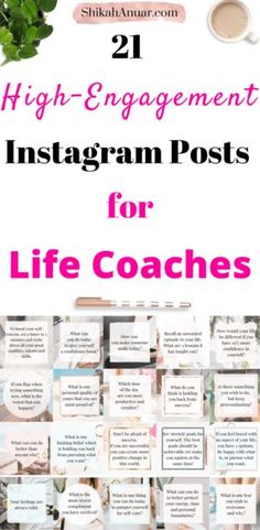 a collage of instagram posts with the words 21 high - engagement instagram posts for life coaches