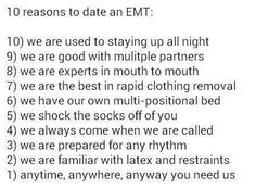 the text is written in black and white on a piece of paper that says, 10 reasons to date an emt we are used to stay staying up all night