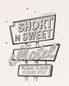 a sign that says short n'sweet motel please please, please stay on it